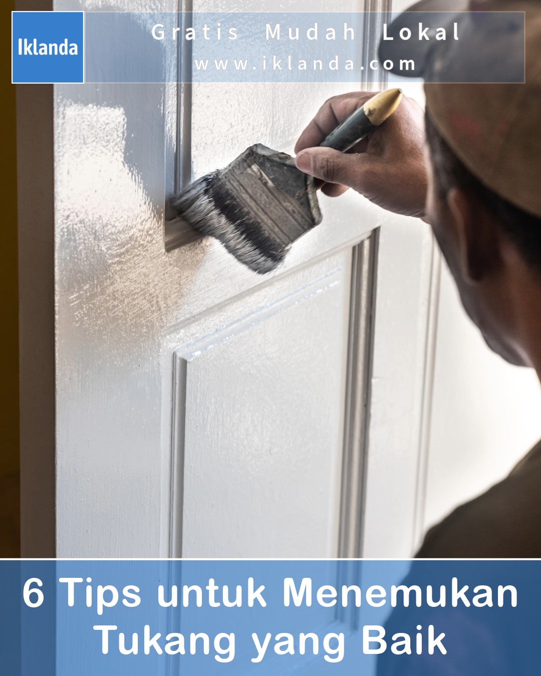 6 Tips untuk Menemukan Tukang yang Baik